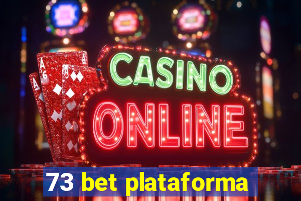 73 bet plataforma